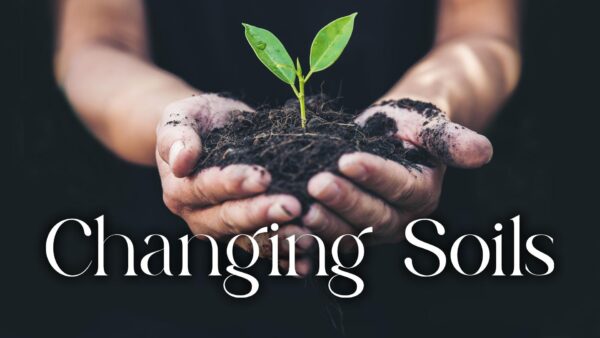 Changing Soils